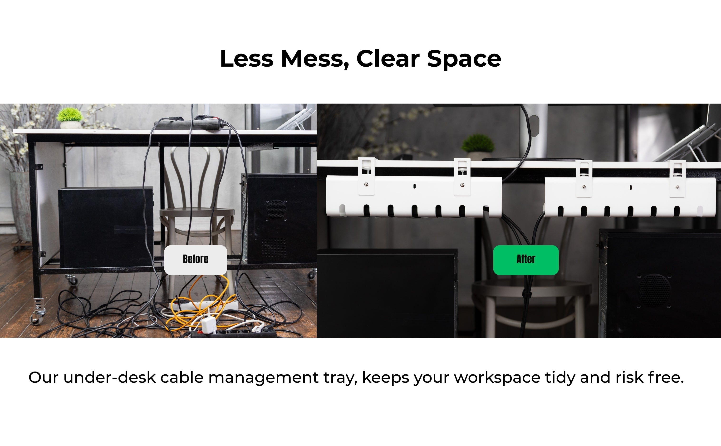 Before and after comparison of a workspace with an under-desk cable management tray.